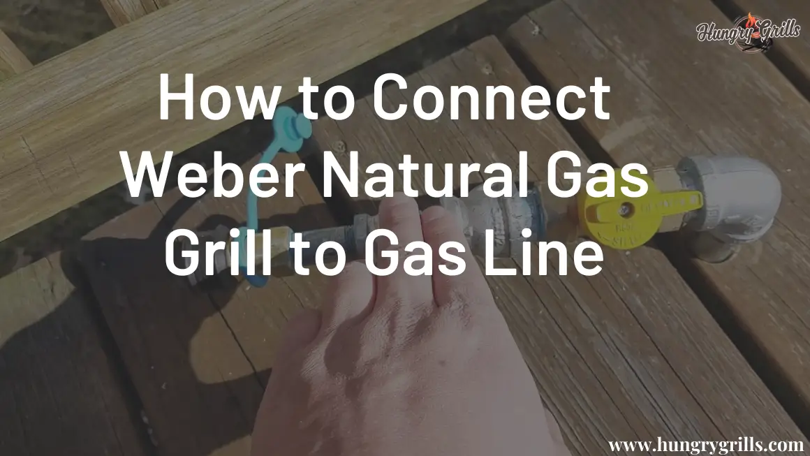 How to Connect Weber Natural Gas Grill to Gas Line