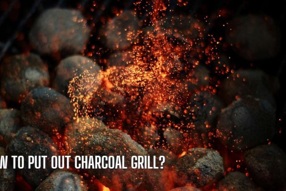 How To Put Out Charcoal Grill