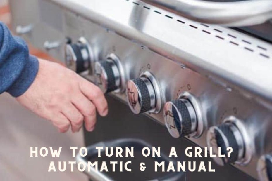 How To Turn On A Grill