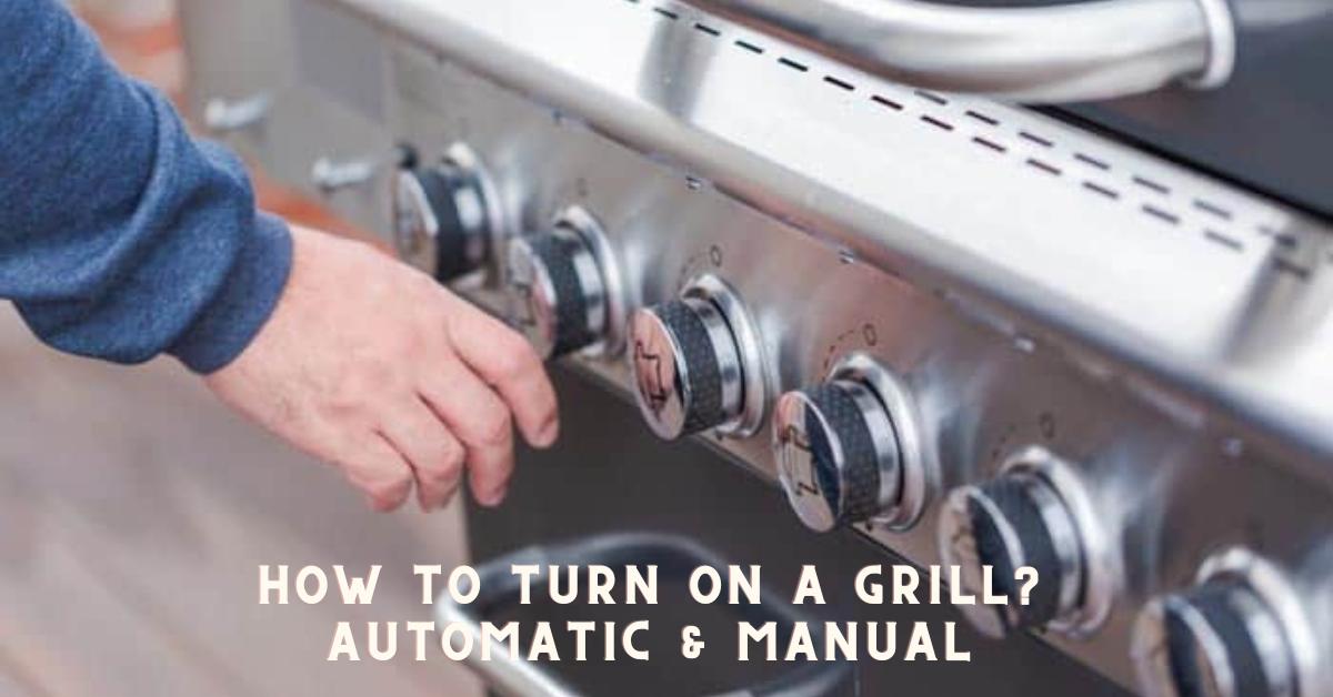 How To Turn On A Grill