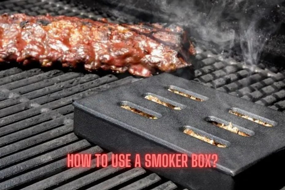 How To Use A Smoker Box