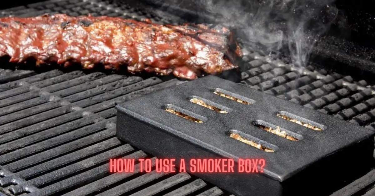 How To Use A Smoker Box